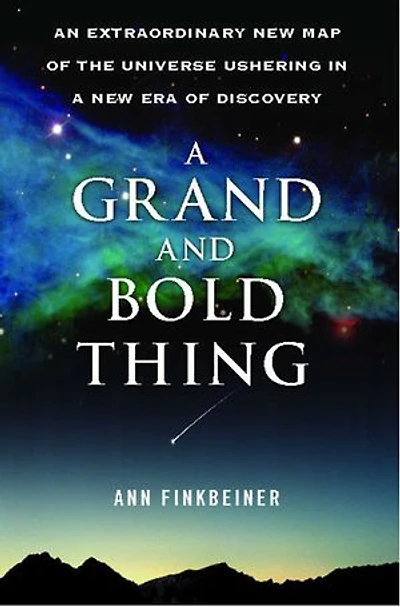 A Grand and Bold Thing: An Extraordinary New Map of the Universe Ushering Era Discovery