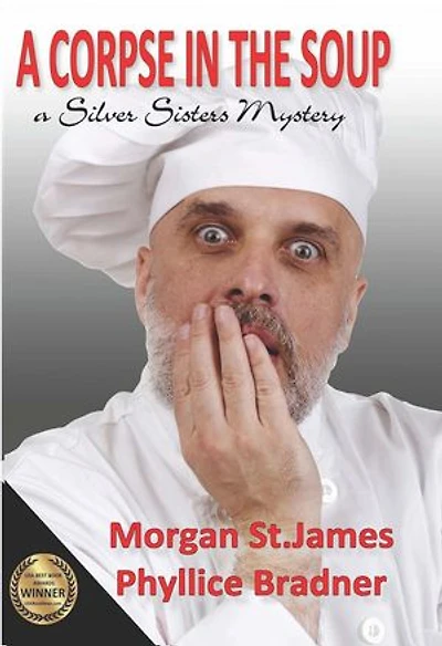 A Corpse in the Soup: SILVER SISTERS MYSTERIES, #1