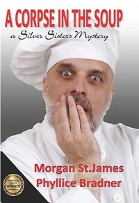 A Corpse in the Soup: SILVER SISTERS MYSTERIES, #1