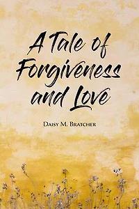 A Tale of Forgiveness and Love