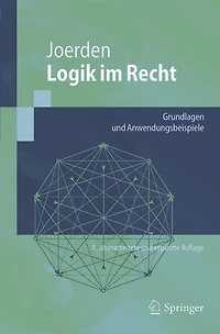Logik im Recht: Grundlagen und Anwendungsbeispiele