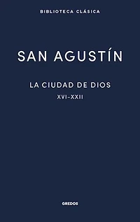 La ciudad de Dios III: Libros XVI-XXII