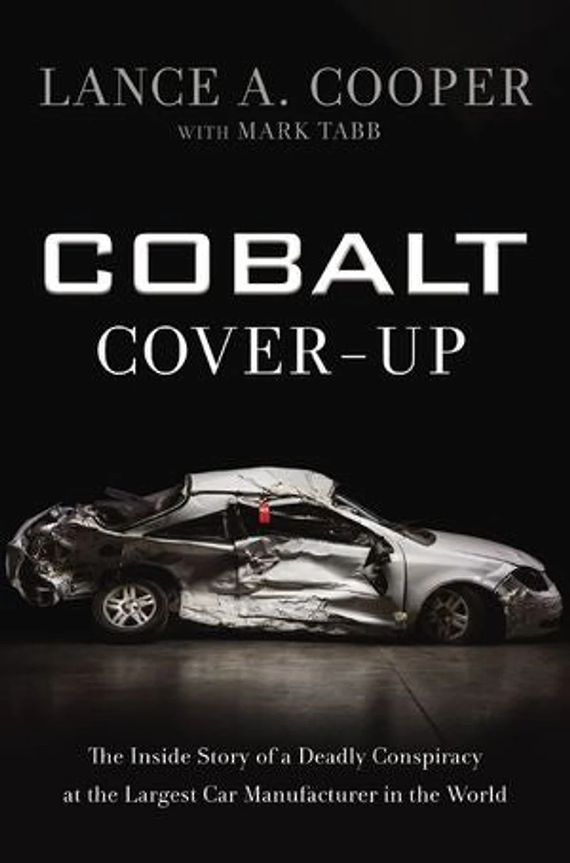 Cobalt Cover-Up: the Inside Story of a Deadly Conspiracy at Largest Car Manufacturer World