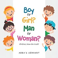 Boy or Girl? Man or Woman?: Children, know the truth!