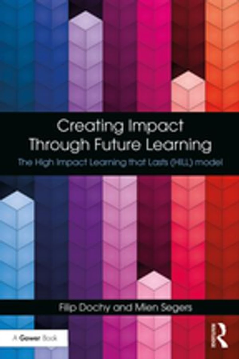 Creating Impact Through Future Learning: The High Learning That Lasts (hill) Model