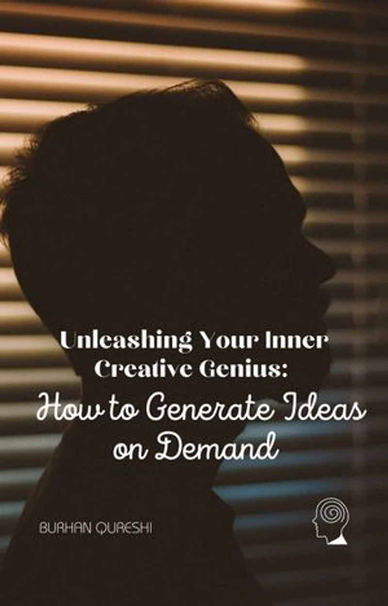 Unleasing your inner creative genius: How to generate ideas on demand