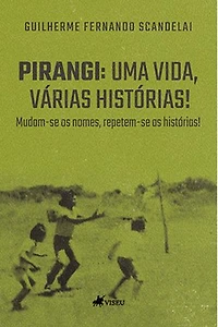 Pirangi: Uma vida, várias histórias! Mudam-se os nomes, repetem-se as histórias!