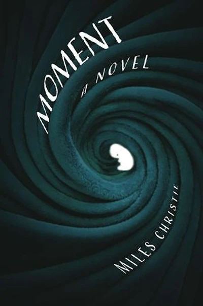 Moment: A Novel