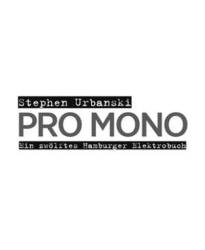 PRO MONO: Ein zwölftes Hamburger Elektrobuch