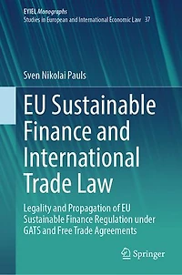 EU Sustainable Finance and International Trade Law: Legality Propagation of Regulation under GATS Free Agreements