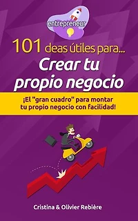 101 ideas útiles para... Crear tu propio negocio
