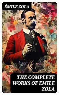 The Complete Works of Emile Zola