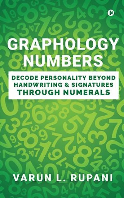 Graphology Numbers: Decode Personality Beyond Handwriting & Signatures Through Numerals