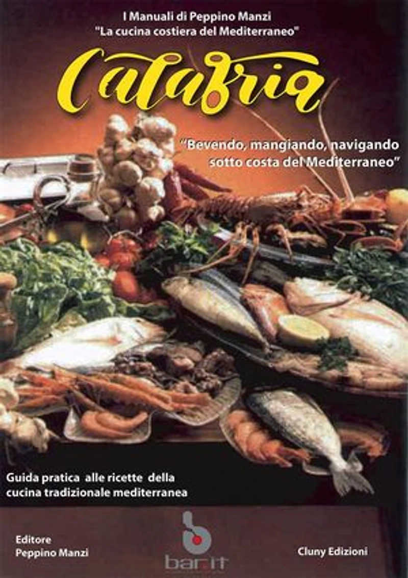Calabria: Bevendo e mangiando sotto costa del Mediterraneo