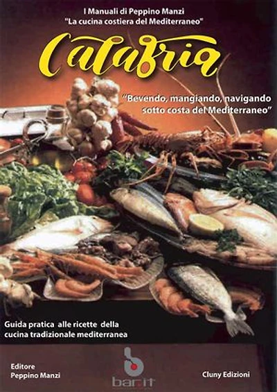 Calabria: Bevendo e mangiando sotto costa del Mediterraneo