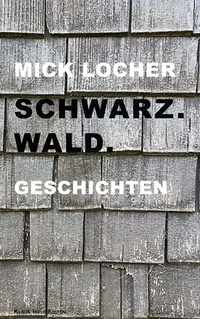 Schwarz.Wald.: Geschichten