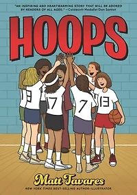 Hoops: A Graphic Novel: (A Middle Grade Novel About Perseverance, Gender Equality, and Teamwork for Kids Ages 8-12 Grades 3-7)