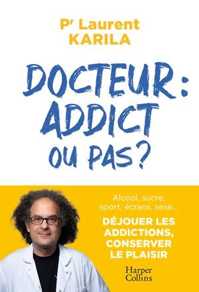 Docteur: addict ou pas ?