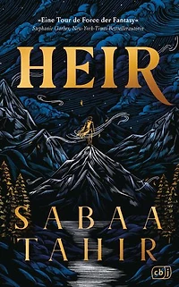 Heir: Die epische neue Fantasy von Weltbestsellerautorin Sabaa Tahir voller Spannung, Action und Romantik.