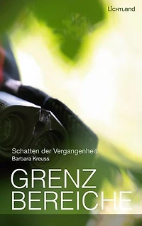 Grenzbereiche: Schatten der Vergangenheit