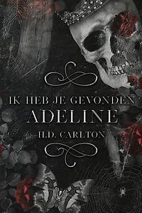 Ik heb je gevonden, Adeline!: Een dark romance