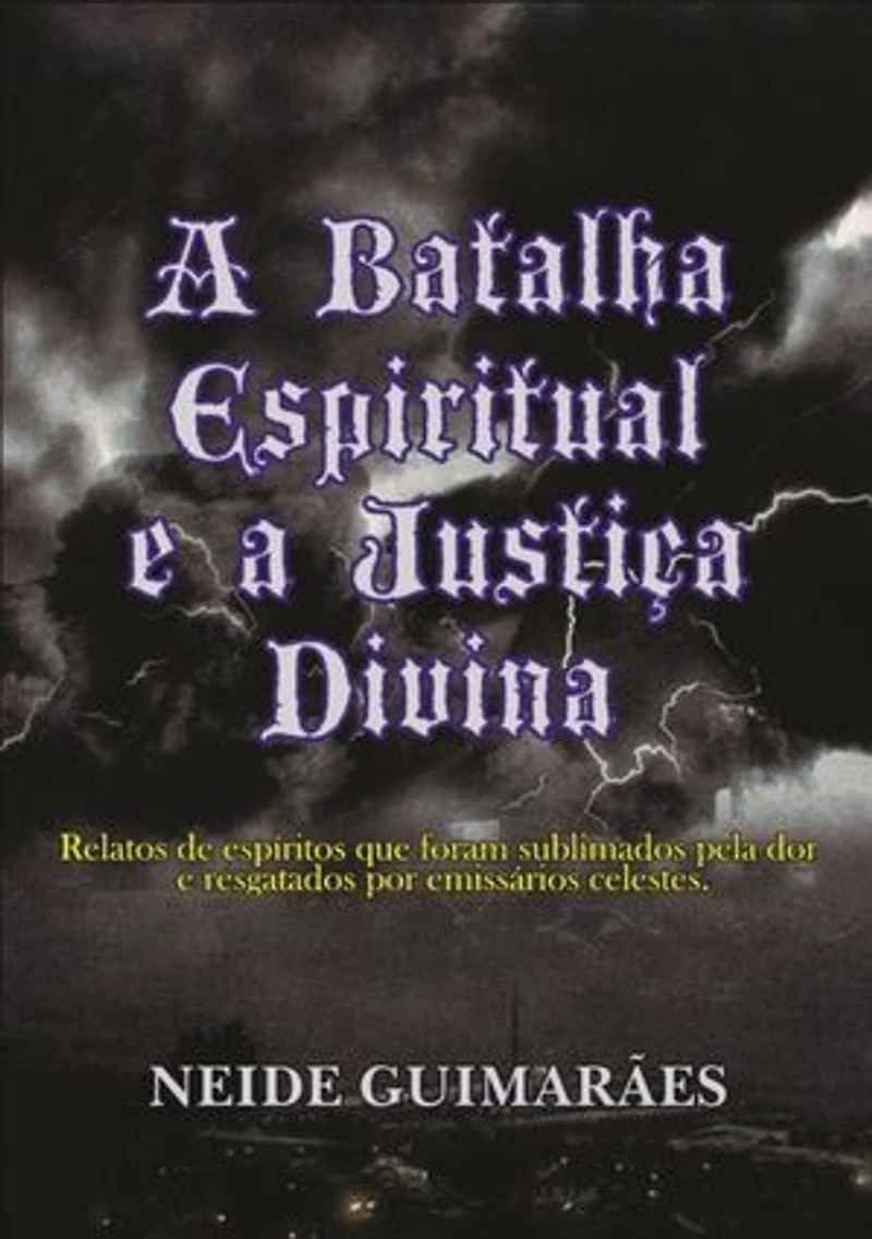 A Batalha Espiritual E A Justiça Divina