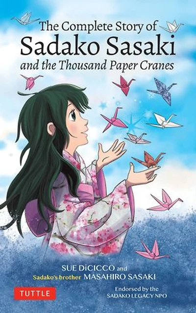 the Complete Story of Sadako Sasaki: and Thousand Paper Cranes