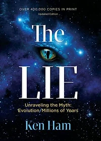 The Lie: Unraveling the Myth: Evolution/Millions of Years