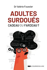 Adultes surdoués: cadeau ou fardeau ?