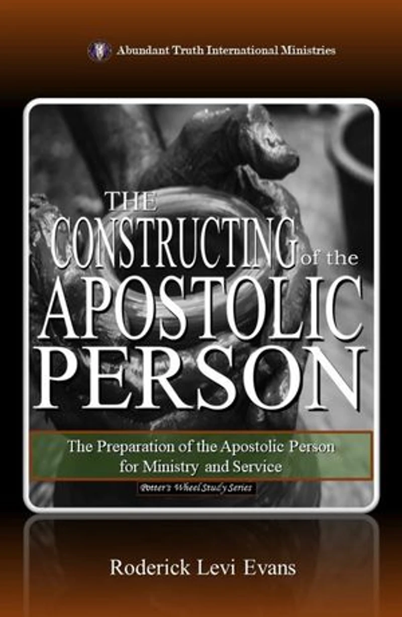 The Constructing of the Apostolic Person: The Preparation of the Apostolic Person for Ministry and Service