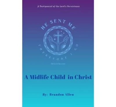 A Midlife Child in Christ