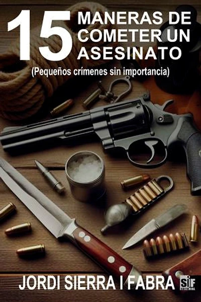 15 maneras de cometer un asesinato (Pequeños crímenes sin importancia)