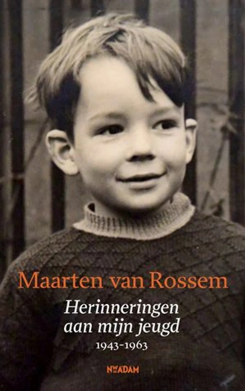 Herinneringen aan mijn jeugd: 1943-1963