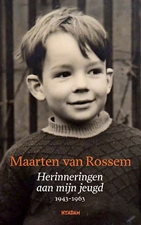 Herinneringen aan mijn jeugd: 1943-1963