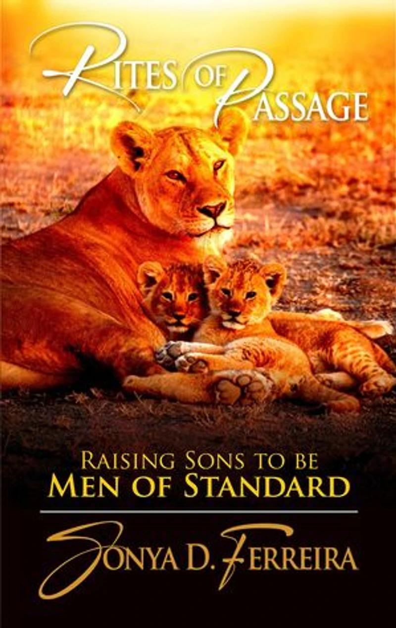 Rites of Passage: Raising Sons to be Men of Standard