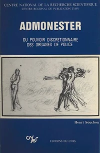 Admonester, du pouvoir discrétionnaire des organes de police