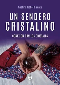 Un Sendero Cristalino: Conexión con los Cristales