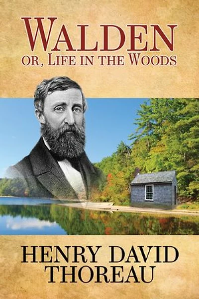 Walden (Or Life the Woods)