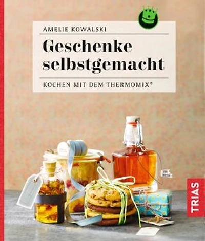 Geschenke selbstgemacht: Kochen mit dem Thermomix®