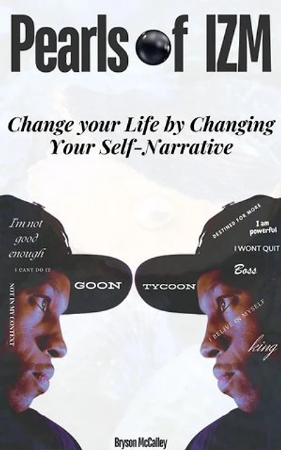 PEARLS OF IZM: Change your Life by Changing Your Self-Narrative