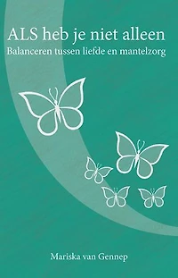 ALS heb je niet alleen: balanceren tussen liefde en mantelzorg