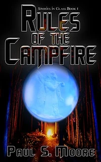 Rules of the Campfire (Stories in Glass #1): Stories in Glass, #1