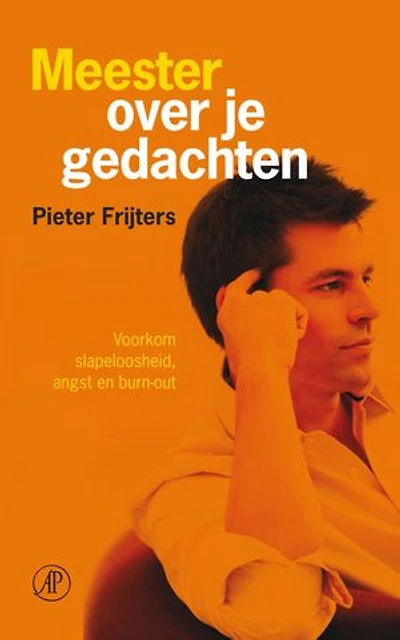 Meester over je gedachten: voorkom slapeloosheid, angst en burn-out