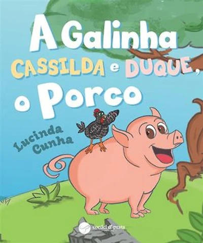 A Galinha Cassilda e Duque, o Porco