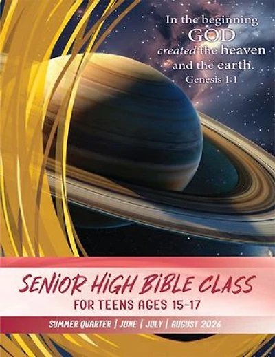 Senior High Bible Class: Summer Quarter | June, July, August 2026
