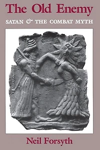 the Old Enemy: Satan and Combat Myth