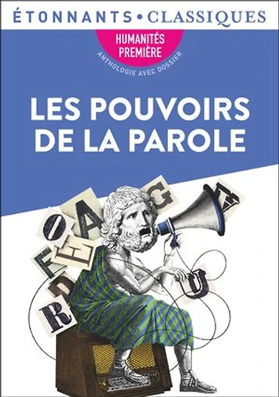Les pouvoirs de la parole: humanités, première