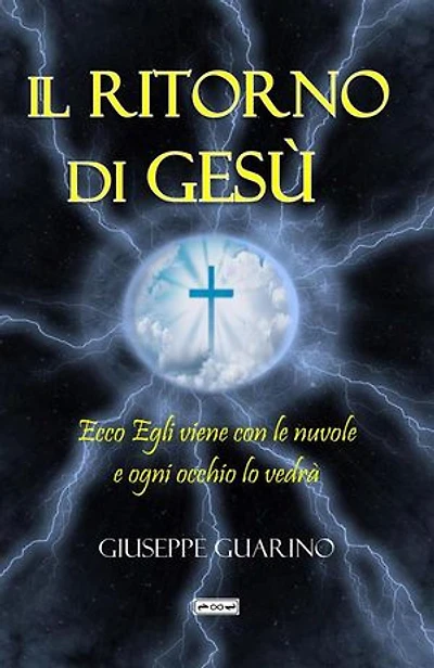 Il ritorno di Gesù: Ecco Egli viene con le nuvole ed ogni occhio lo vedrà (Apocalisse 1:7)