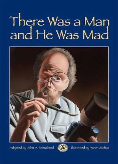 There Was a Man and He Mad