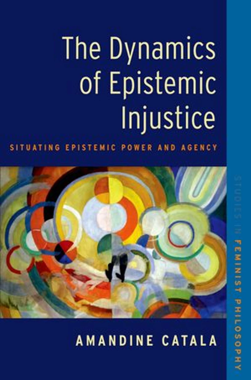 The Dynamics of Epistemic Injustice: Situating Power and Agency